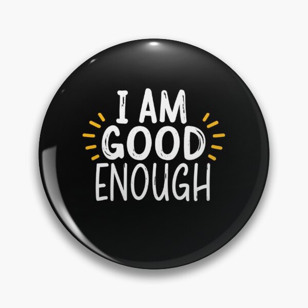 Item preview, I Am Good Enough Motivational Quote designed and sold by Anniko Art Studio.