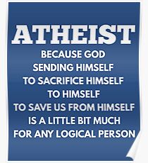 LUSTIGE ATHEIST-LOGIK-ANTI-RELIGIÖSE HEMDEN UND GESCHENKE Poster