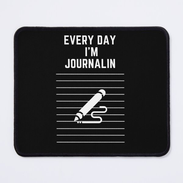 Item preview, Every Day I'm Jounalin Journal designed and sold by Design Den.