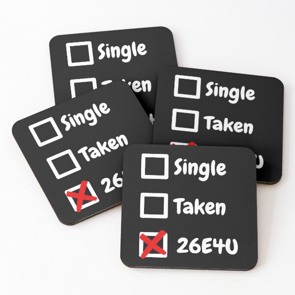 Item preview, Single, Taken, 26E4U, Single Taken, Too sexy for you designed and sold by Cerulean-Shop.