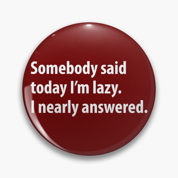Item preview, Funny Lazy Joke Humor designed and sold by WIZECROW.