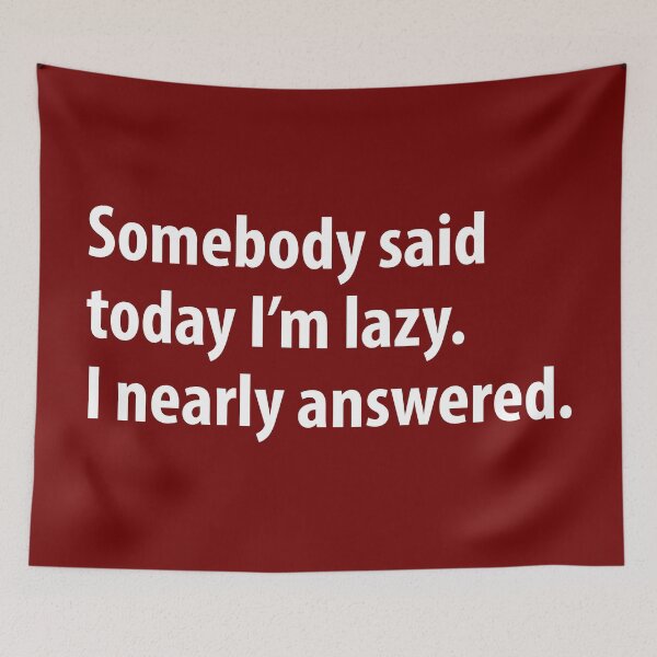 Item preview, Funny Lazy Joke Humor designed and sold by WIZECROW.