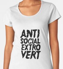 Antisocial Extrovert Women's Premium T-Shirt