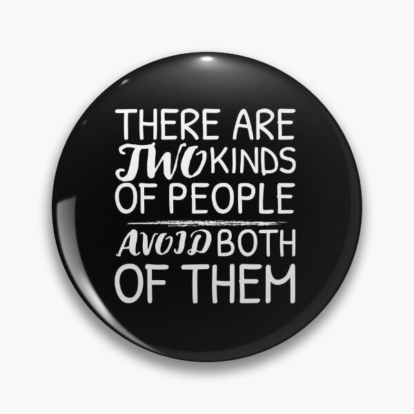 Item preview, There are Two Kinds of People, Avoid Both of Them designed and sold by crazydotdesigns.