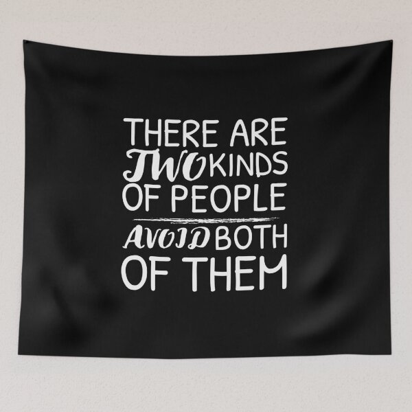 Item preview, There are Two Kinds of People, Avoid Both of Them designed and sold by crazydotdesigns.