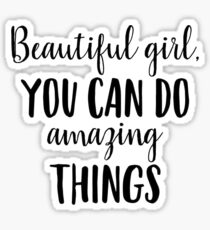 beautiful girl, you can do amazing things Sticker