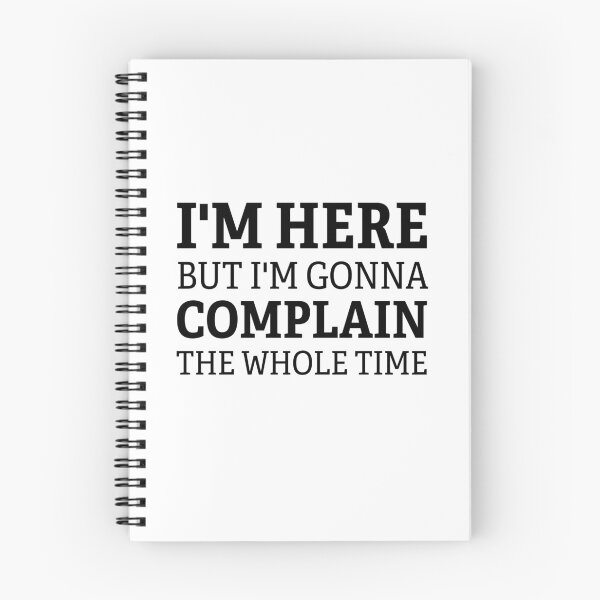 Item preview, I'm here but I'm gonna complain the whole time funny, joke event design designed and sold by julexy.