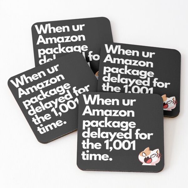 Item preview, When Ur Amazon Package Delayed Again... designed and sold by WifiJW0526.