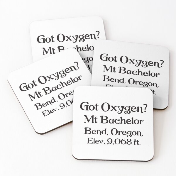 Item preview, Got Oxygen Mt Bachelor Bend, Oregon, Elevation 9,068 ft, Bend Gifts, Souvenir, designed and sold by DAM Creative ⭐⭐⭐⭐⭐.