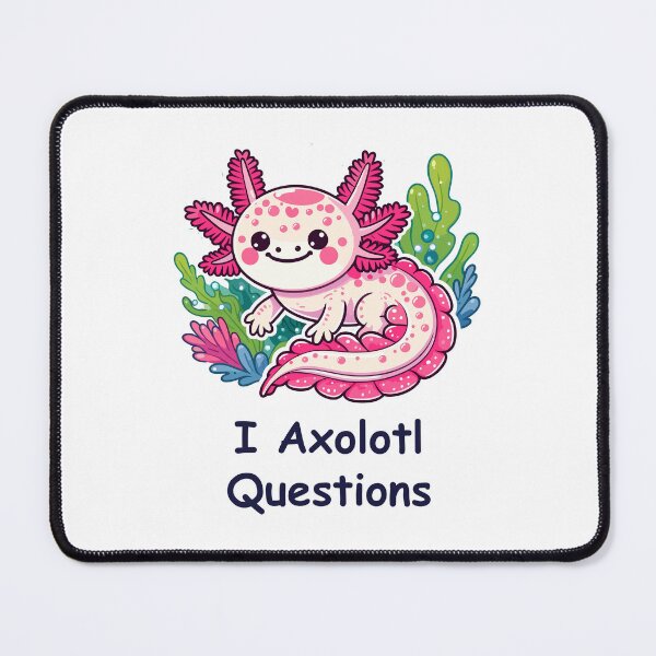 Item preview, I Axolotl Questions designed and sold by DinoKate.