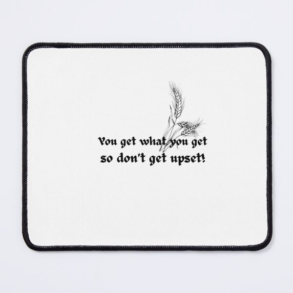 Item preview, You get What you get designed and sold by tomorrowsart.