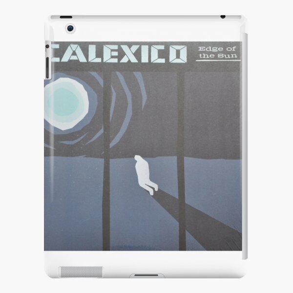 Calexico Edge of the sun LP Sleeve artwork fan art iPad Snap Case