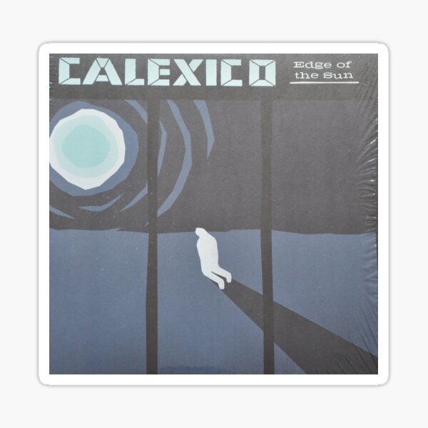 Calexico Edge of the sun LP Sleeve artwork fan art Sticker