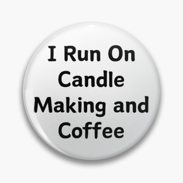 Item preview, I Run On Candle Making And Coffee funny T-shirt designed and sold by Ahmedprodesign.