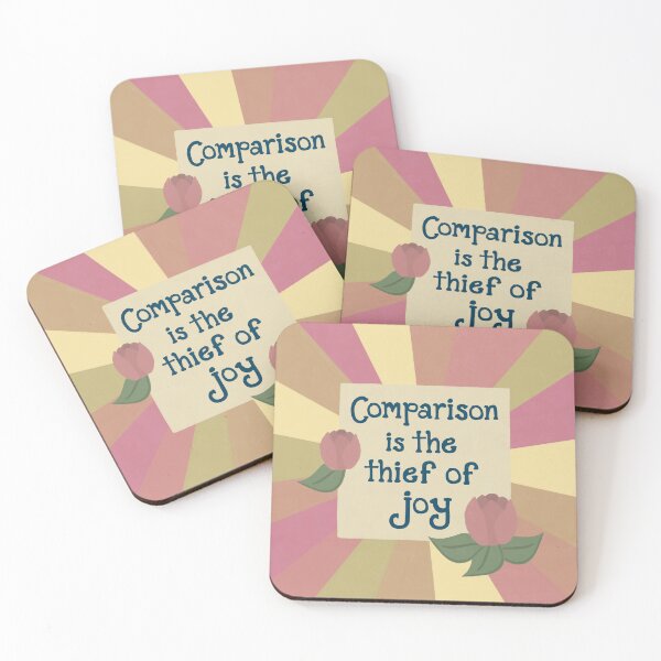 Item preview, Comparison is the Thief of Joy designed and sold by ValEnvisions.
