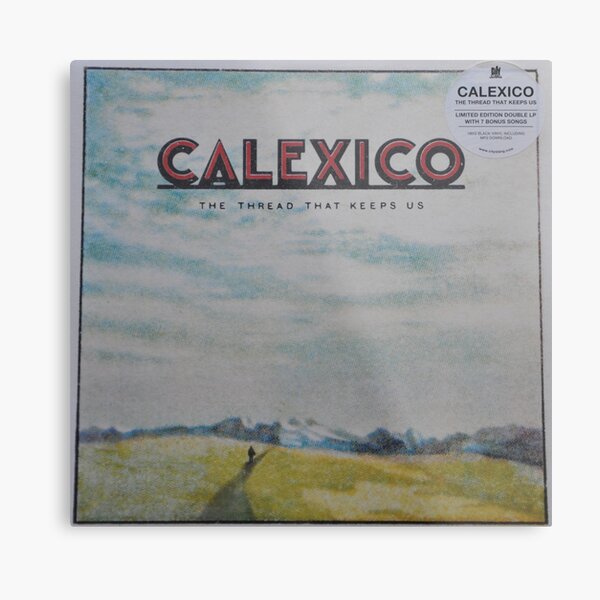 Calexico - The thread that keeps us LP Sleeve artwork Fan art Metal Print