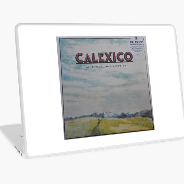 Calexico - The thread that keeps us LP Sleeve artwork Fan art Laptop Skin