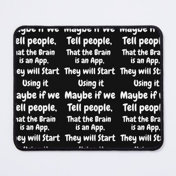 Item preview, Maybe if we told people that the brain is an app, funny quotes designed and sold by blakfrog.