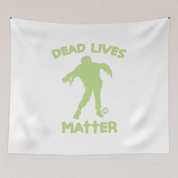 Item preview, DEAD LIVES MATTER designed and sold by TODD GOLDMAN.
