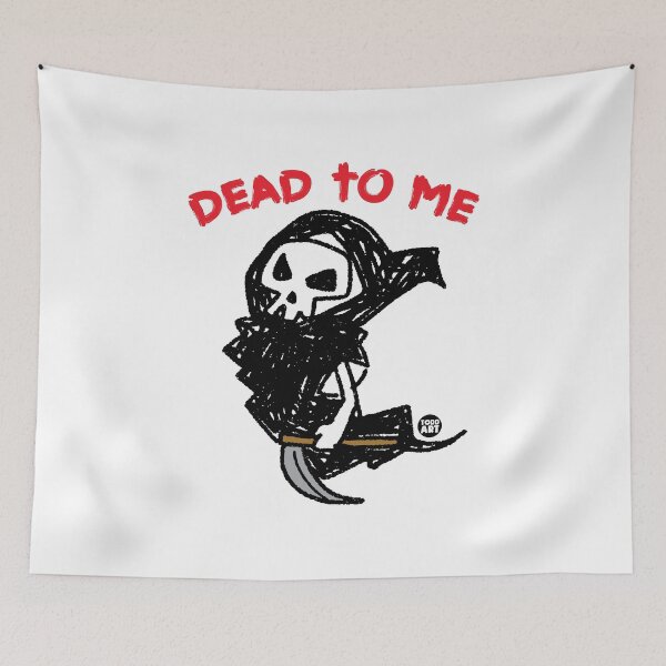 Item preview, DEAD TO ME GRIM REAPER designed and sold by TODD GOLDMAN.