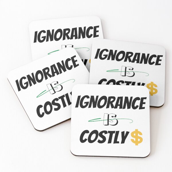 Item preview, Ignorance is Costly Design designed and sold by JAMTEESHOP.