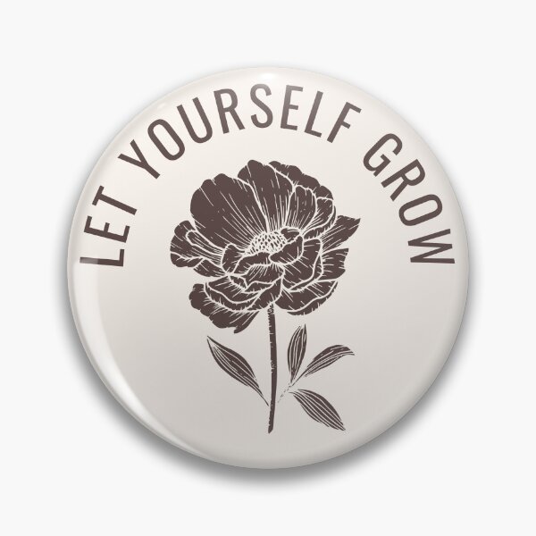 Item preview, Mental health positive affirmation quote "let yourself grow" designed and sold by NeurodiverseTea.