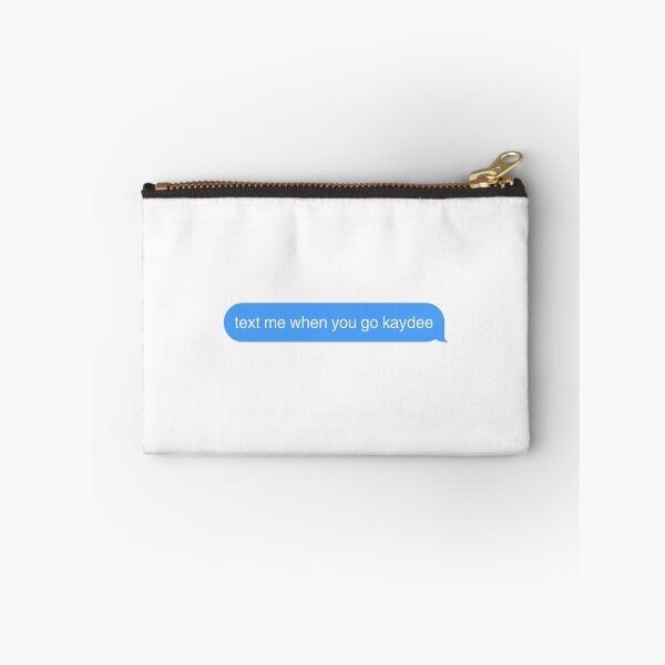 Item preview, Text me when you go kaydee designed and sold by ellanicole90.