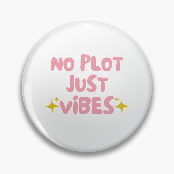 Item preview, No plot just vibes designed and sold by Gwendesigns.