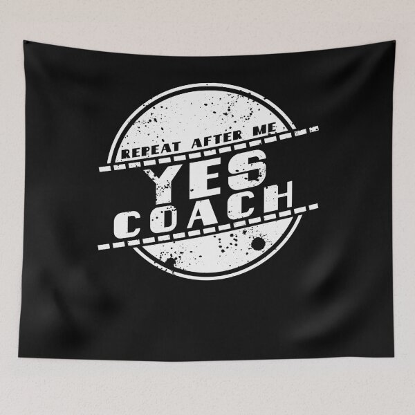 Item preview, Repeat After Me Yes Coach  designed and sold by Kieran Abbott.