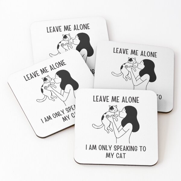 Item preview, Leave me alone, I am only talking to my cat designed and sold by PurpleWay.