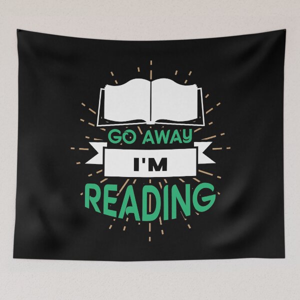 Item preview, Go Away I'm Reading  designed and sold by Kieran Abbott.