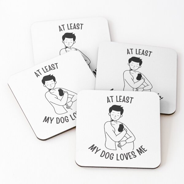Item preview, Atleast my dog loves me | dog lover designed and sold by PurpleWay.