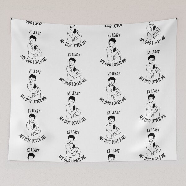 Item preview, Atleast my dog loves me | dog lover designed and sold by PurpleWay.