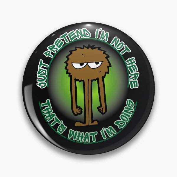 Item preview, Sarcastic party humor just pretend i'm not here  designed and sold by Shean Fritts.