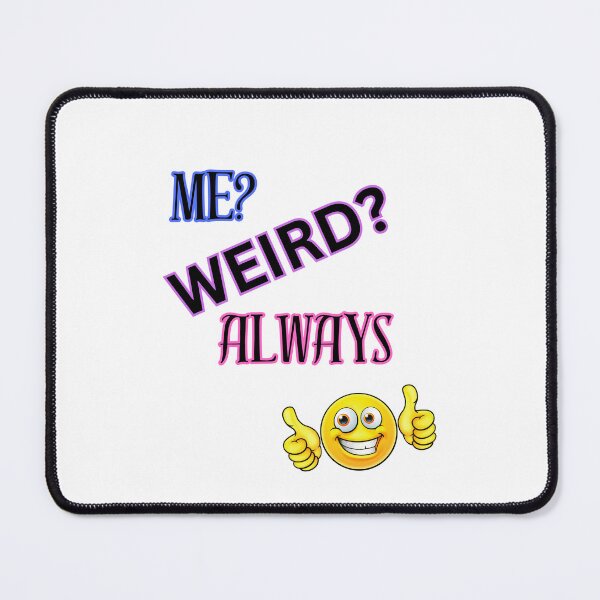 Item preview, Oddly Me, Unapologetically Weird Tee, Always Quirky, Beyond Normal, Gift designed and sold by Terry-Salsa.