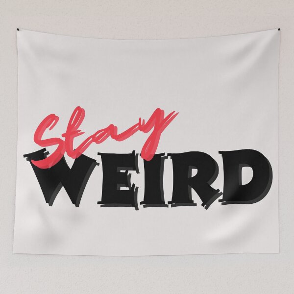 Item preview, Stay Weird designed and sold by Ruvie07.