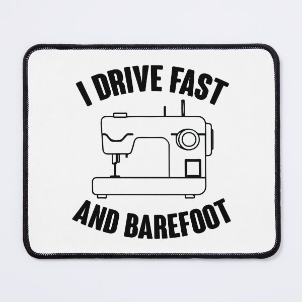 Item preview, I Drive Fast And Barefoot designed and sold by kjanedesigns.