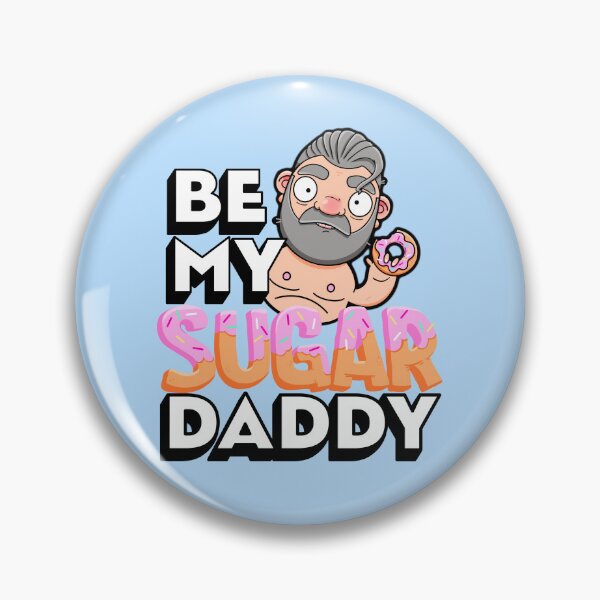 Item preview, Be My Sugar Daddy designed and sold by Love Burty.