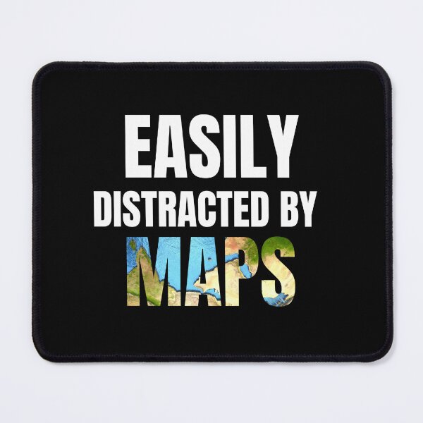 Item preview, easily distracted by maps , funny geography teacher quote designed and sold by Micro-dose.