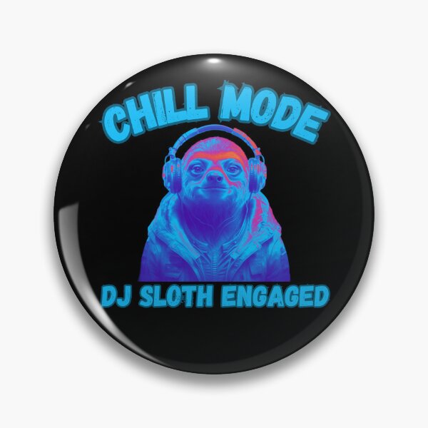 Item preview, Chill Mode DJ Sloth Engaged designed and sold by RiffRaffGraffix.