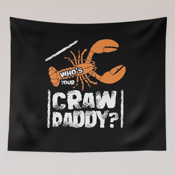 Item preview, Who's Your  Craw Daddy Shirt designed and sold by CreativeStrike.
