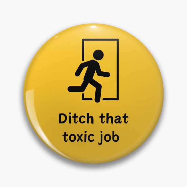 Item preview, Ditch that toxic job! designed and sold by skuke ly.