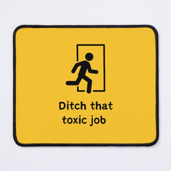 Item preview, Ditch that toxic job! designed and sold by skuke ly.