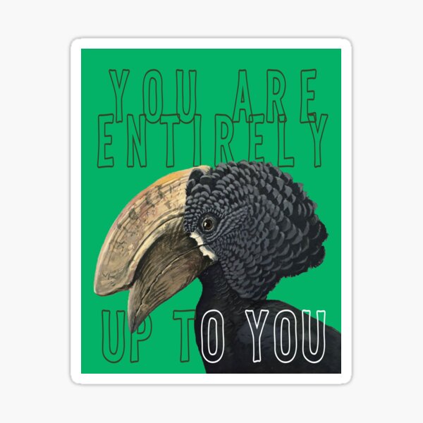 Up to You Sticker