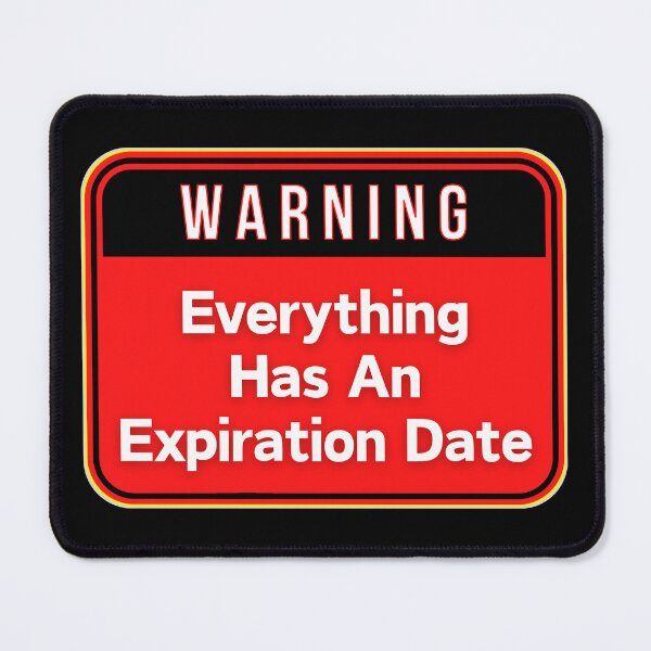 Item preview, WARNING:  Everything Has An Expiration Date - funny warning signs designed and sold by DesignsFromTW-S.