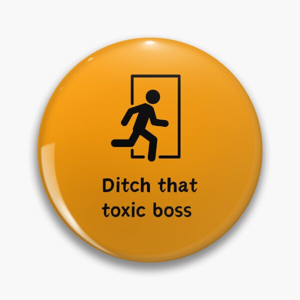 Item preview, Ditch that toxic boss designed and sold by skuke ly.