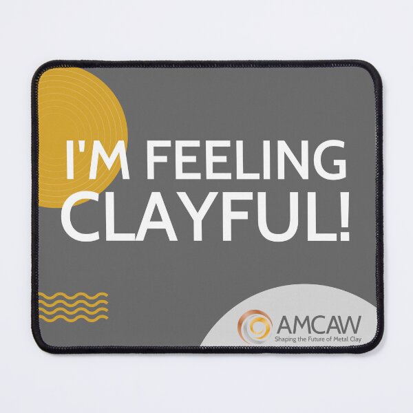 Item preview, I'm Feeling Clayful designed and sold by AMCAW.