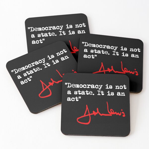 Item preview, Democracy is not a State. It is an Act. - John Lewis designed and sold by Thelittlelord.