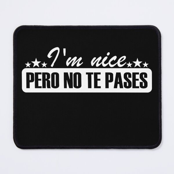 Item preview, I'm Nice, pero No Te Pases - Bold Typography Design designed and sold by ADAMYASS.