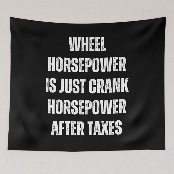 Item preview, wheel horsepower is just crank horsepower after taxes designed and sold by petrofy.